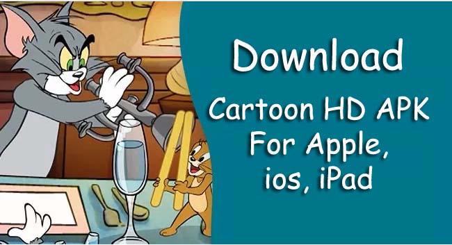 Cartoon HD APK For Apple, ios, iPad