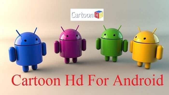 Cartoon HD For Android Download Install Cartoon HD App
